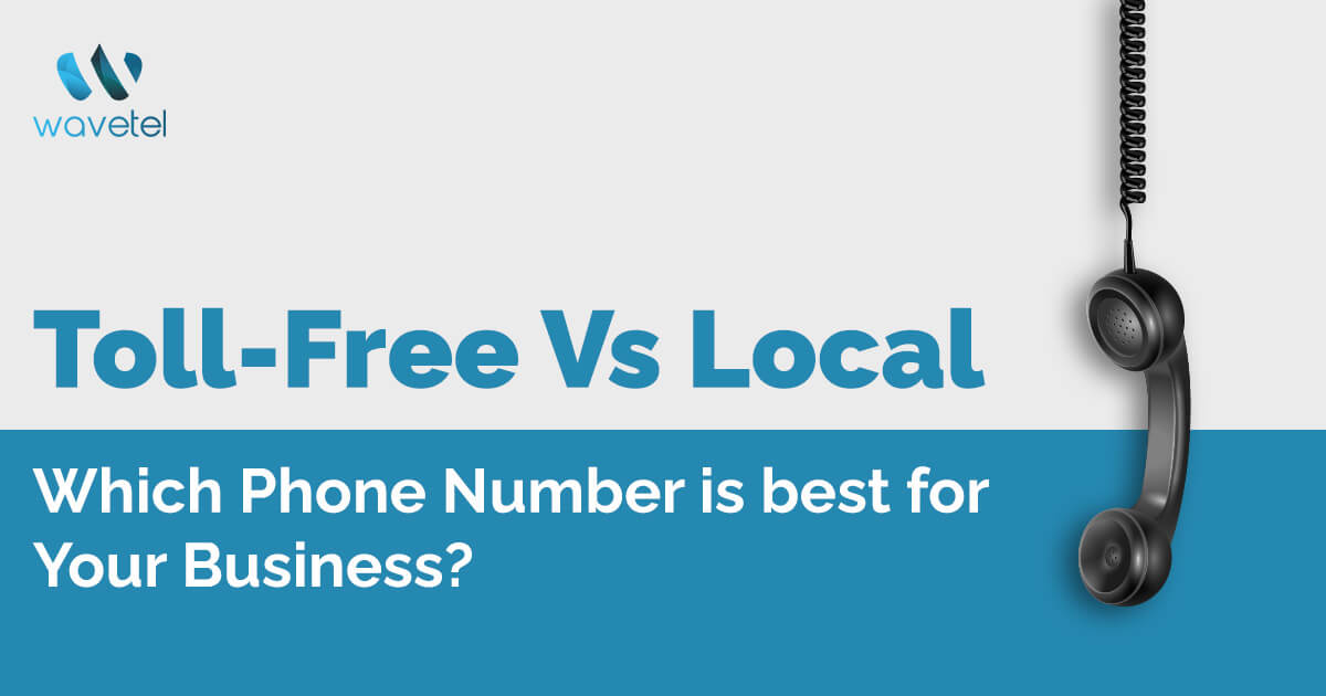 Toll Free Vs Local Phone Number