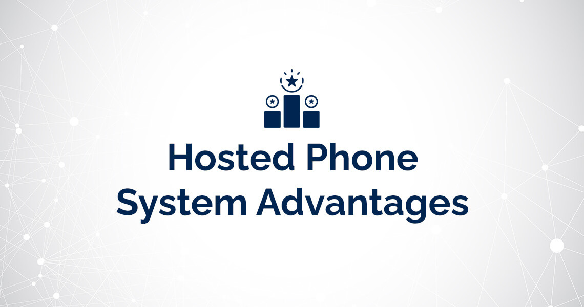 Hosted Phone System Advantages