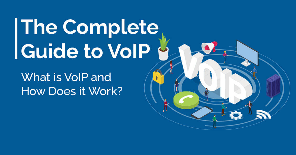 Complete Guide To Voip What Is Voip And How It Works