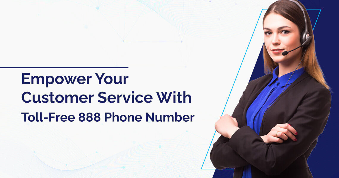 Customer Service With Toll Free 888 Phone Number
