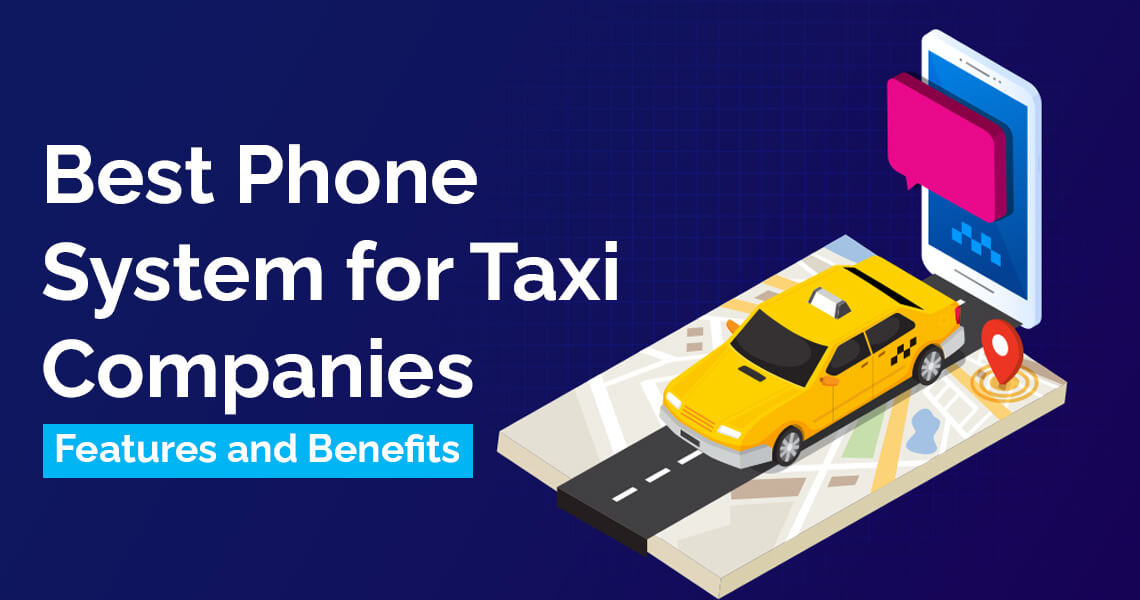 Best Phone System For Taxi Companies