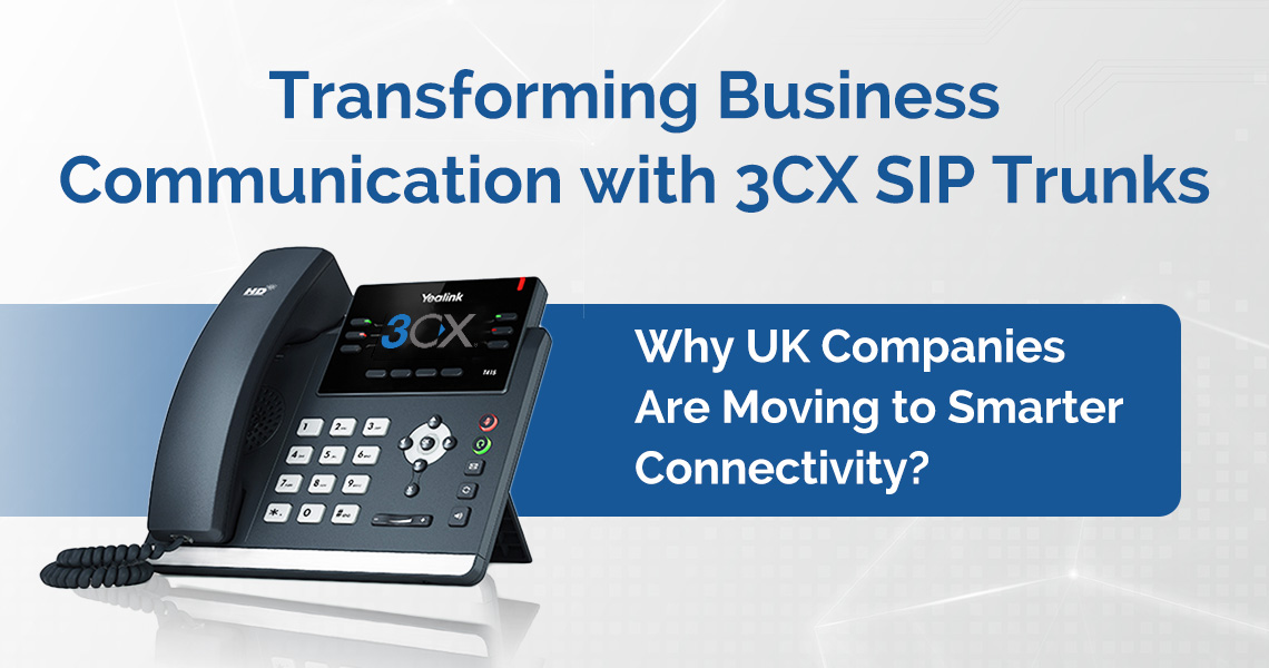 Transforming Business Communication With 3CX SIP Trunks